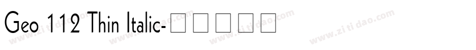 Geo 112 Thin Italic字体转换